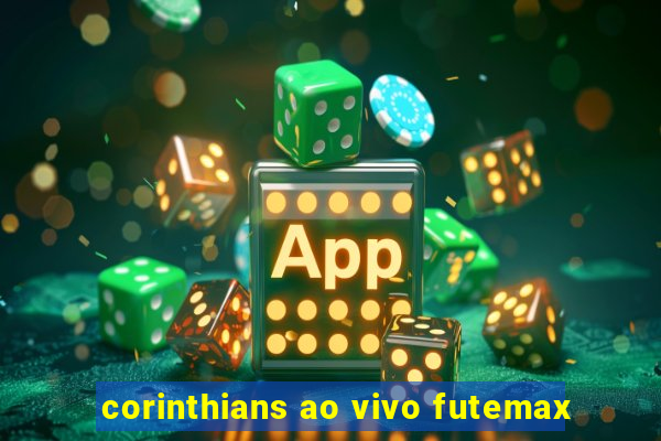 corinthians ao vivo futemax